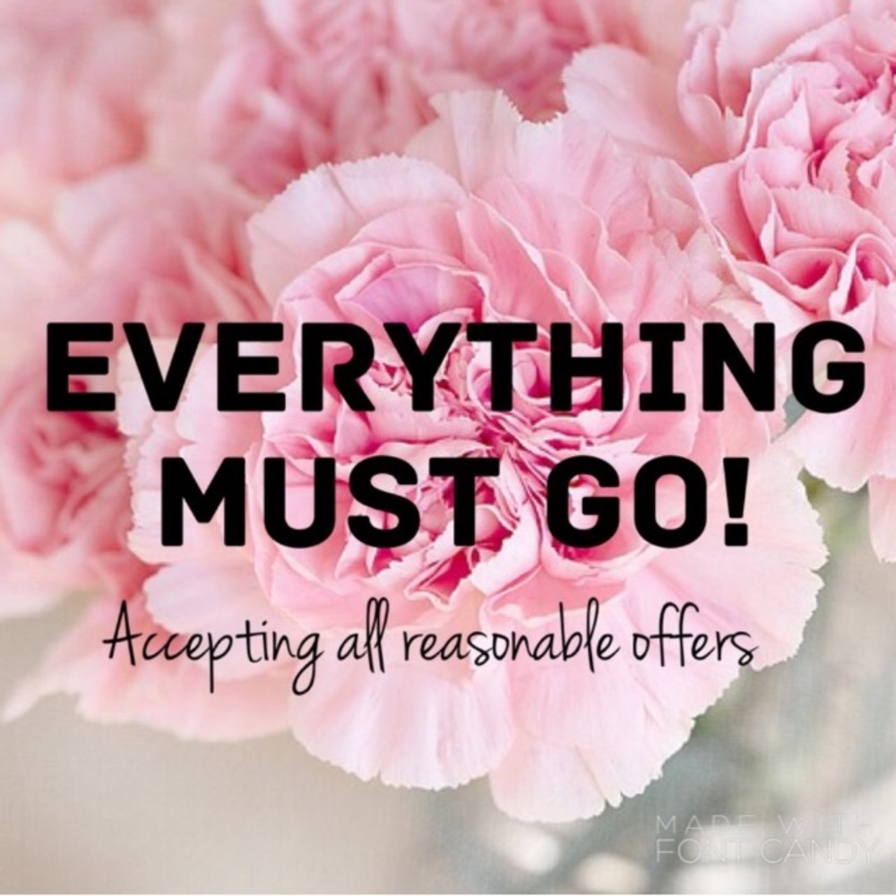 EVERYTHING MUST GO!